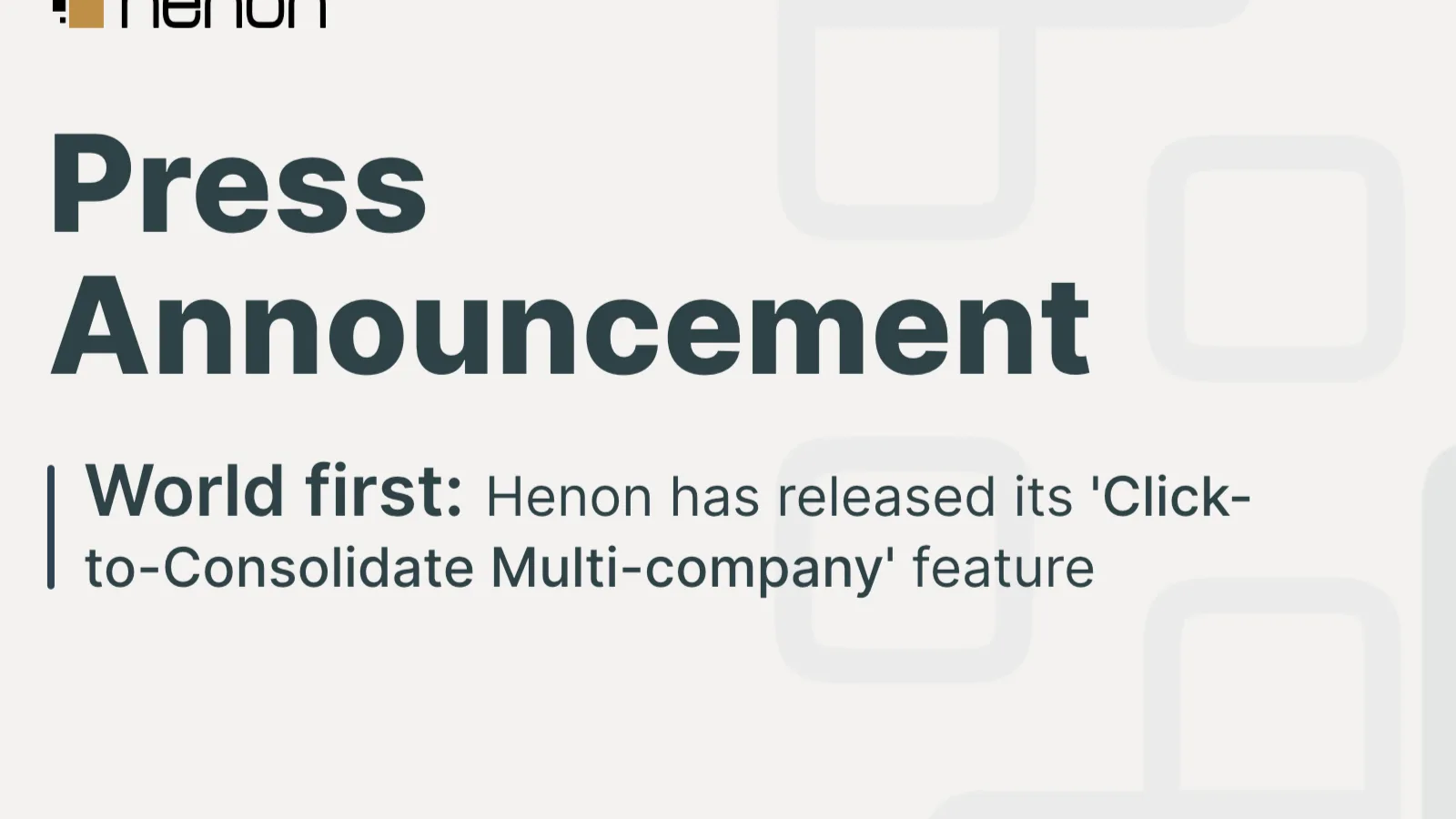 World first: Henon has released its 'Click to Consolidate Multi-company' feature